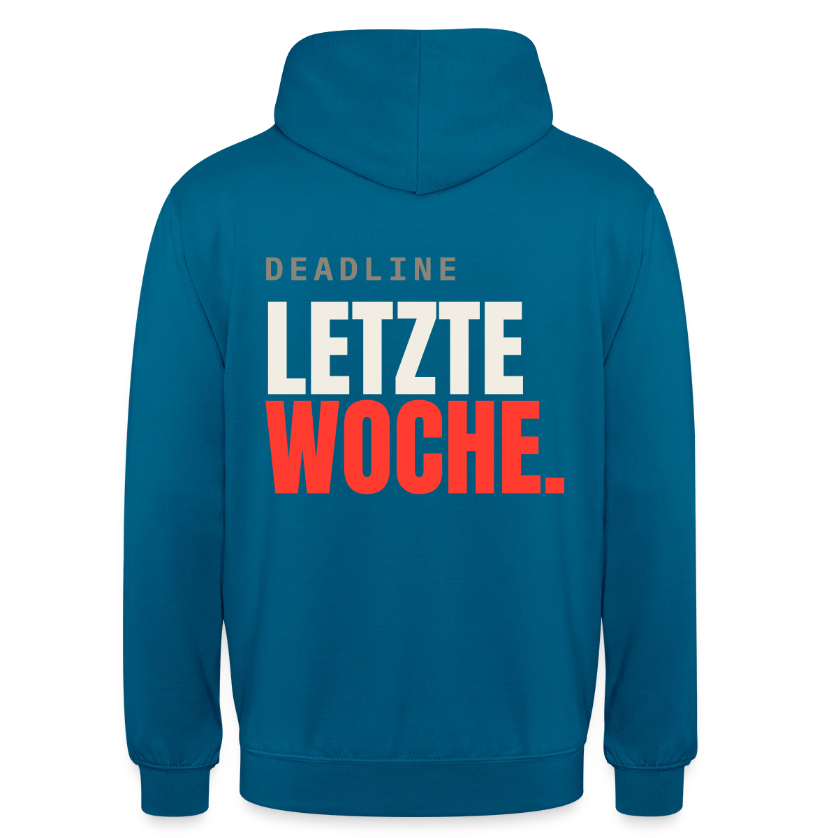 "Deadline: letzte Woche." Motiv-Hoodie unisex, Farbe Tiefseeblau