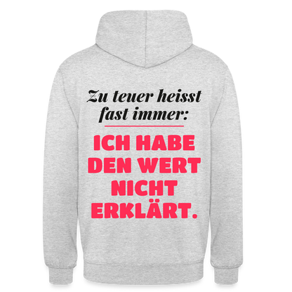 Zu teuer heißt fast immer: Ich habe den Wert nicht erklärt. Motiv-Hoodie unisex, Farbe Hellgrau meliert