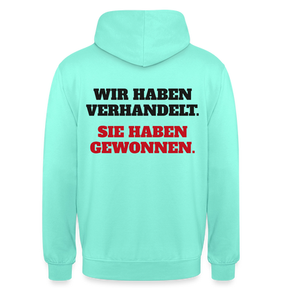 "Wir haben verhandelt. Sie haben gewonnen." Motiv-Hoodie unisex, Farbe Mint