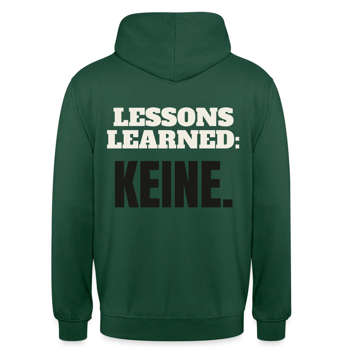 Lessons learned: keine. Motiv-Hoodie unisex, Farbe Flaschengrün