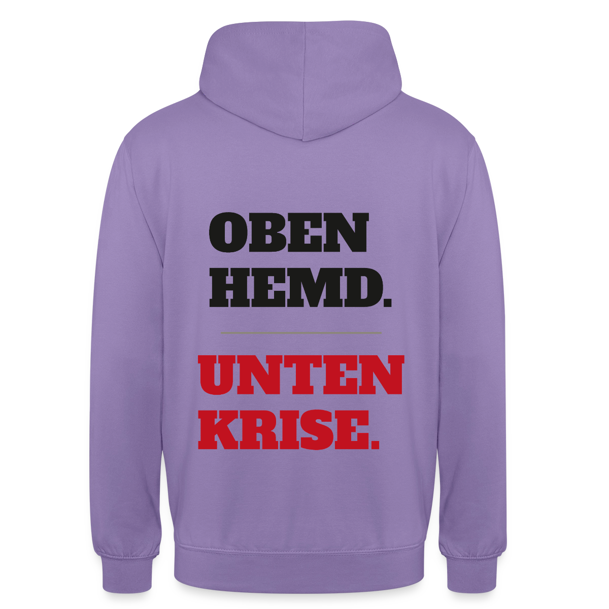 Oben Hemd, unten Krise Motiv-Hoodie unisex, Farbe Lavendel