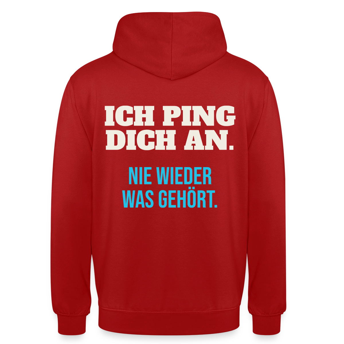 "Ich ping dich an. Nie wieder was gehört." Motiv-Hoodie unisex, Farbe Rot