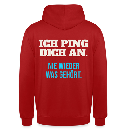 "Ich ping dich an. Nie wieder was gehört." Motiv-Hoodie unisex, Farbe Rot