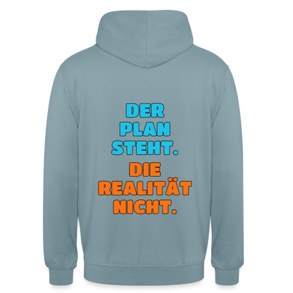 Der Plan steht. Die Realität nicht. Motiv-Hoodie unisex, Farbe Nebelblau