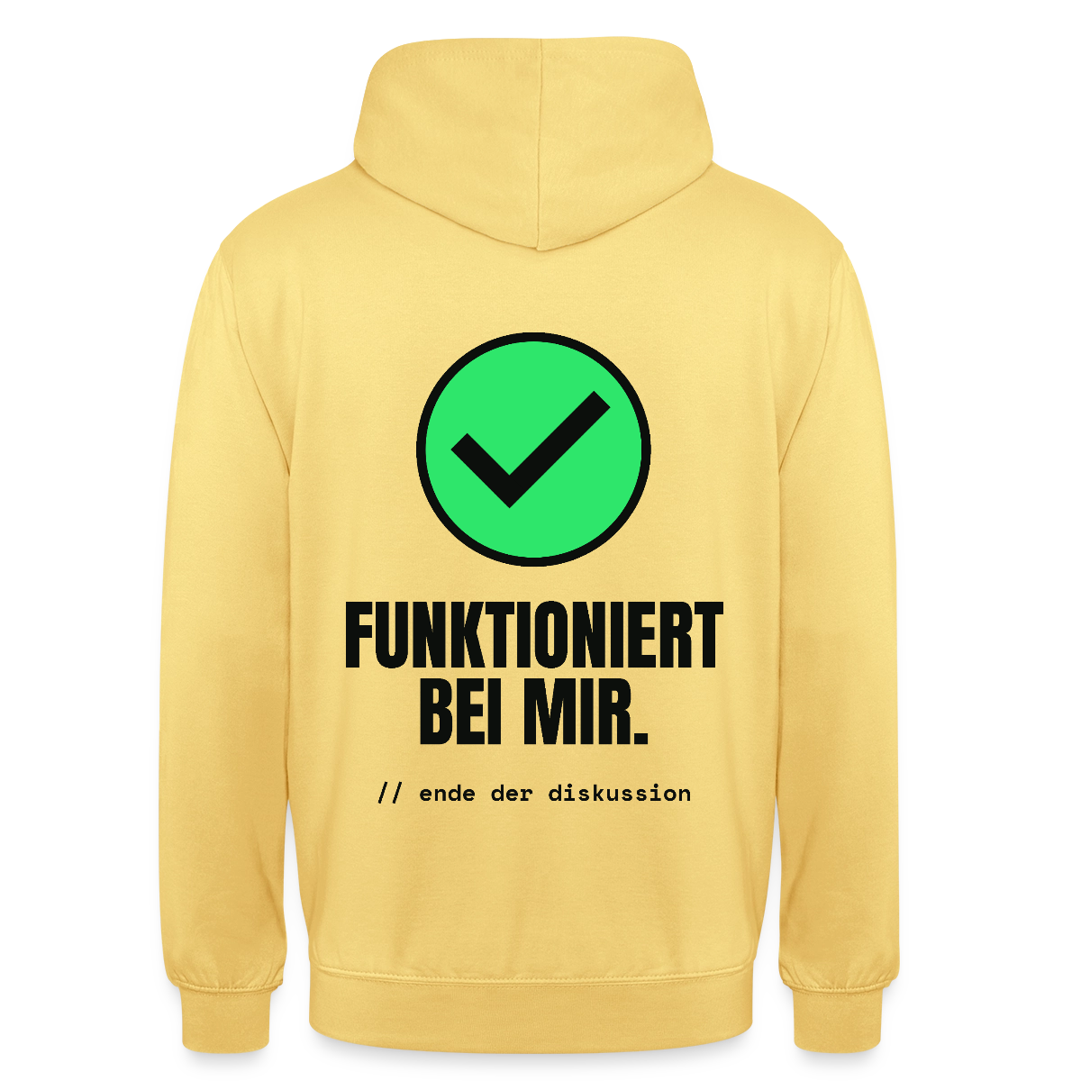 Funktioniert bei mir. Ende der Diskussion. Motiv-Hoodie unisex, Farbe Zitronengelb