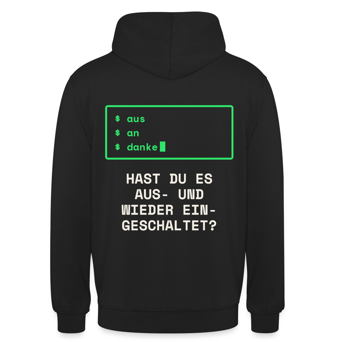 Hast du es aus- und wieder eingeschaltet? Motiv-Hoodie unisex, Farbe Schwarz