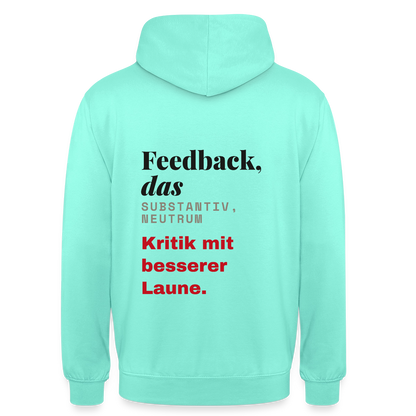"Feedback, das: Kritik mit besserer Laune." Motiv-Hoodie unisex, Farbe Mint