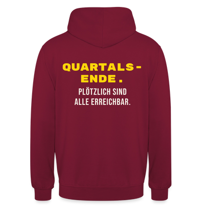 Quartalsende. Plötzlich sind alle erreichbar. Motiv-Hoodie unisex, Farbe Bordeaux