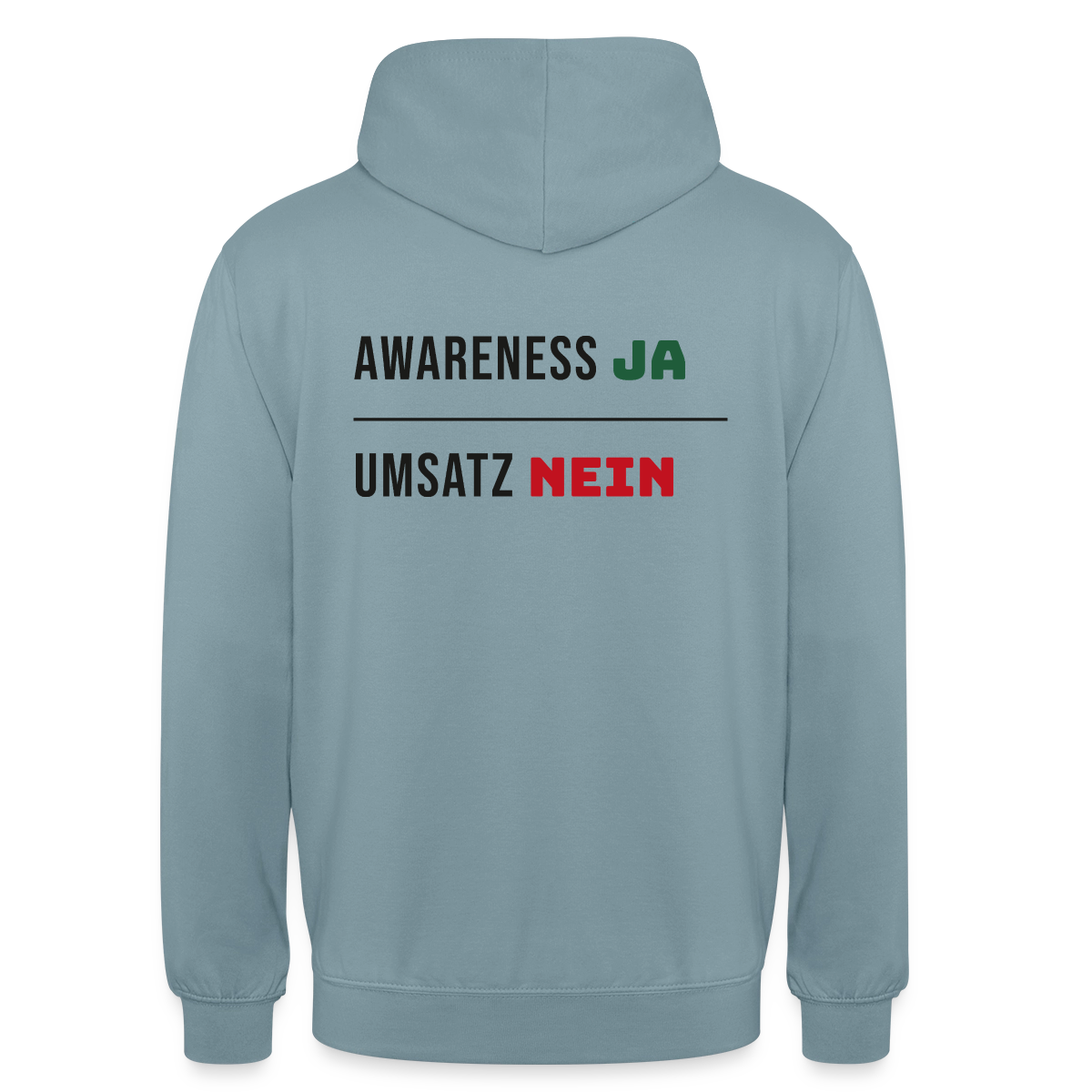 Awareness ja. Umsatz nein. Motiv-Hoodie unisex, Farbe Nebelblau