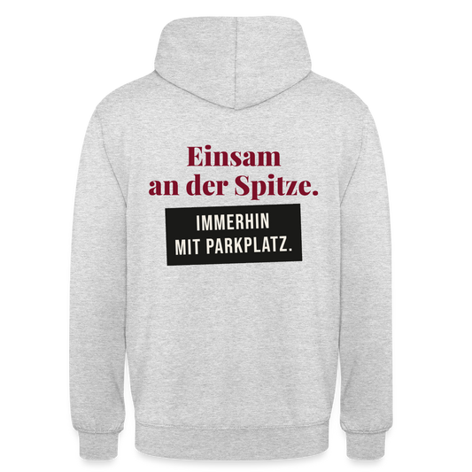 Einsam an der Spitze. Immerhin mit Parkplatz. Motiv-Hoodie unisex, Farbe Hellgrau meliert