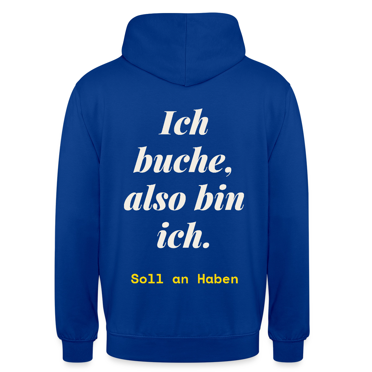 "Ich buche, also bin ich." Motiv-Hoodie unisex, Farbe Royalblau