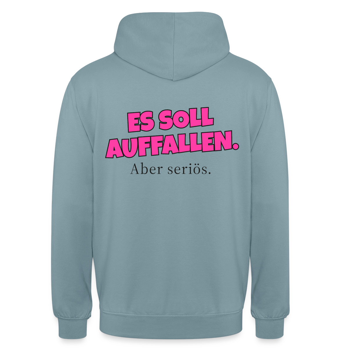 Es soll auffallen. Aber seriös. Motiv-Hoodie unisex, Farbe Nebelblau
