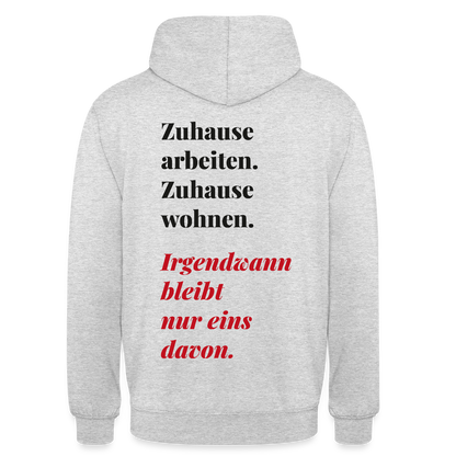 Zuhause arbeiten, zuhause wohnen Motiv-Hoodie unisex, Farbe Hellgrau meliert