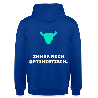 Immer noch optimistisch. Motiv-Hoodie unisex, Farbe Royalblau