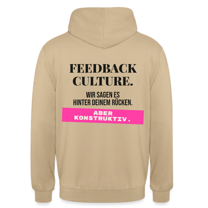 Feedback Culture. Wir sagen es hinter deinem Rücken. Aber konstruktiv. Motiv-Hoodie unisex, Farbe Beige