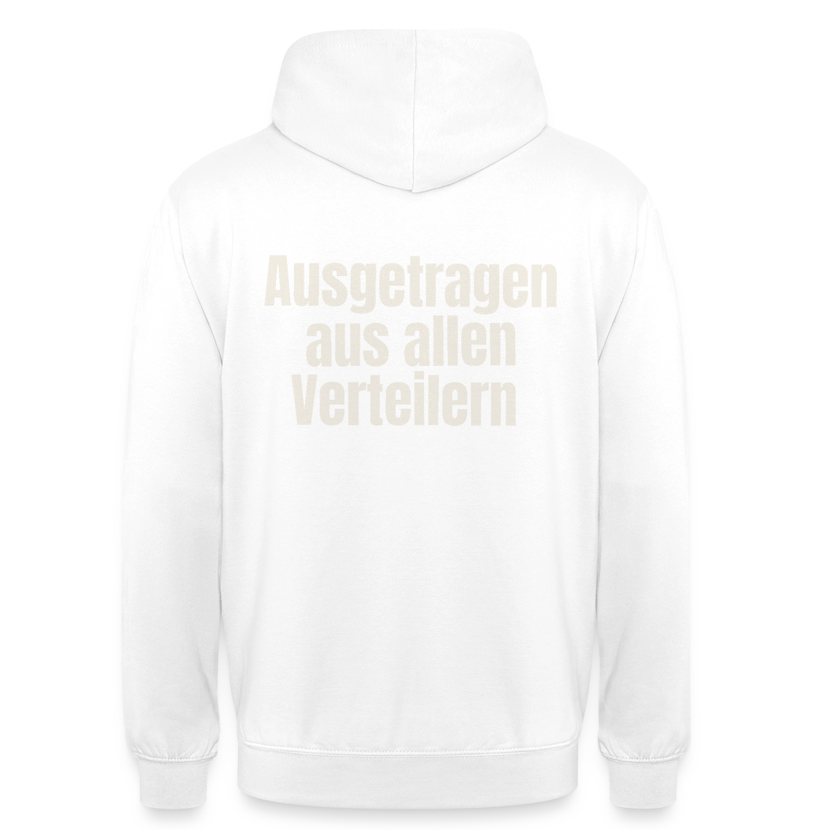 "Ausgetragen aus allen Verteilern" Motiv-Hoodie unisex, Farbe Weiß