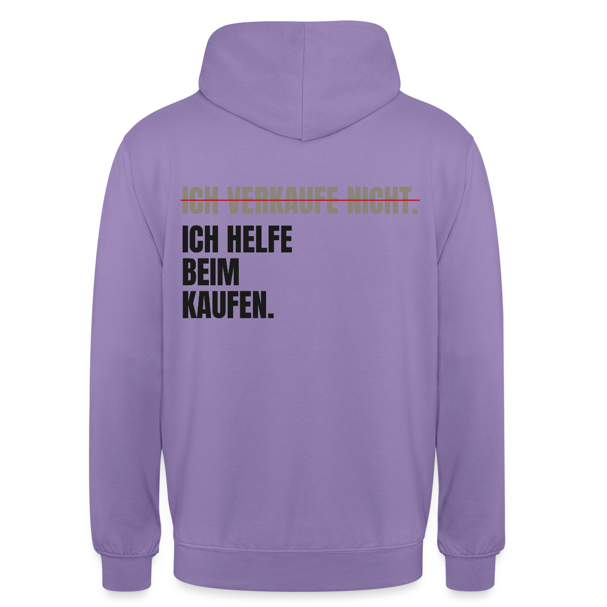Ich verkaufe nicht. Ich helfe beim Kaufen. Motiv-Hoodie unisex, Farbe Lavendel