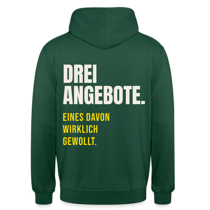 "Drei Angebote. Eines davon wirklich gewollt." Motiv-Hoodie unisex, Farbe Flaschengrün