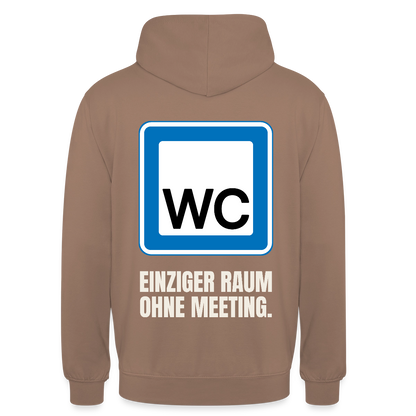 "WC: einziger Raum ohne Meeting." Motiv-Hoodie unisex, Farbe Mokka