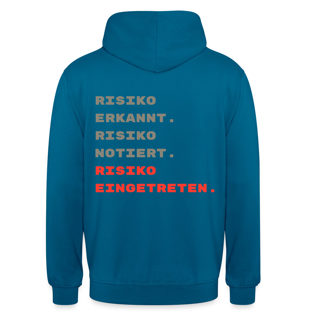 Risiko erkannt. Risiko notiert. Risiko eingetreten. Motiv-Hoodie unisex, Farbe Tiefseeblau