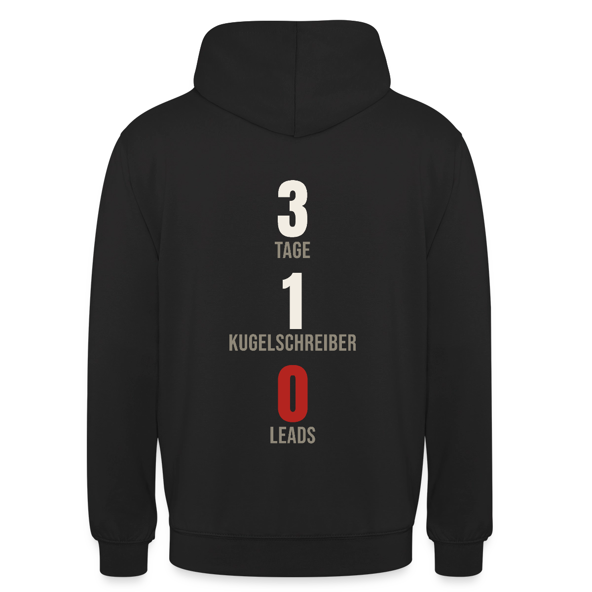 3 Tage. 1 Kugelschreiber. 0 Leads. Motiv-Hoodie unisex, Farbe Schwarz
