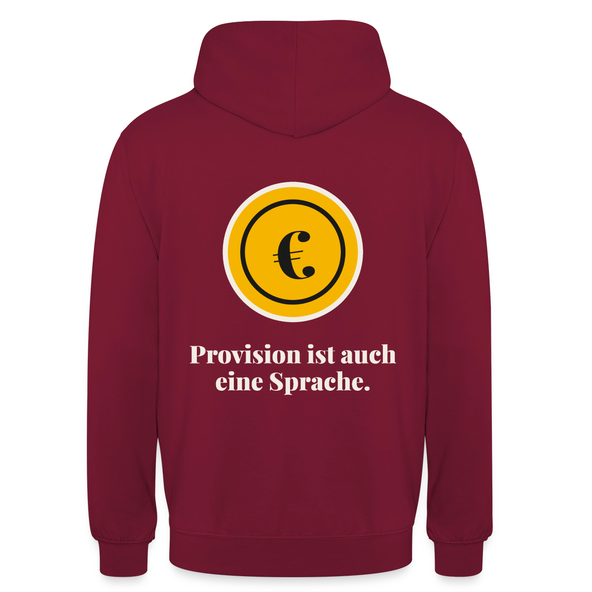 Provision ist auch eine Sprache. Motiv-Hoodie unisex, Farbe Bordeaux