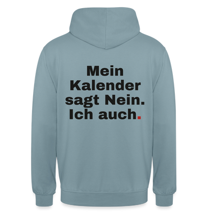 "Mein Kalender sagt Nein. Ich auch." Motiv-Hoodie unisex, Farbe Nebelblau