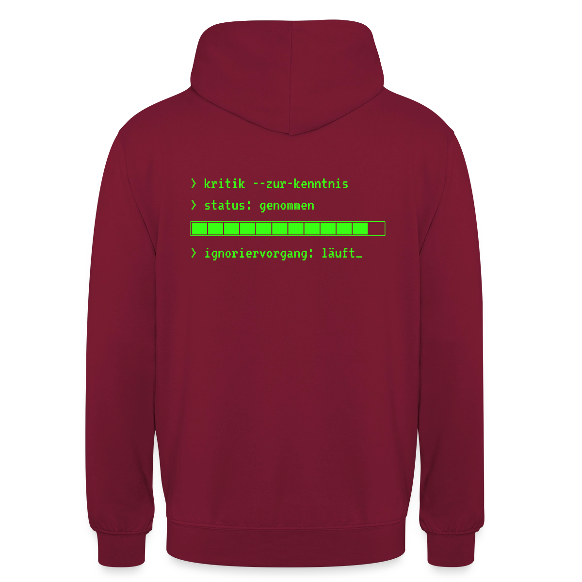 Kritik zur Kenntnis genommen. Terminal-Motiv Motiv-Hoodie unisex, Farbe Bordeaux