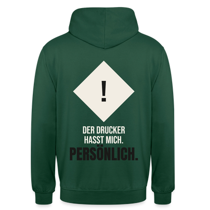 "Der Drucker hasst mich. Persönlich." Motiv-Hoodie unisex, Farbe Flaschengrün