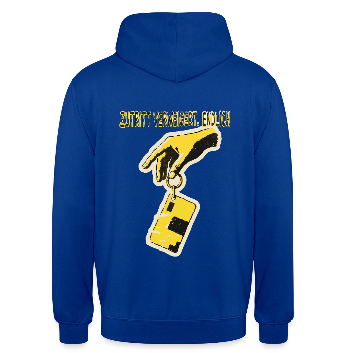 "Zutritt verweigert. Endlich." Motiv-Hoodie unisex, Farbe Royalblau