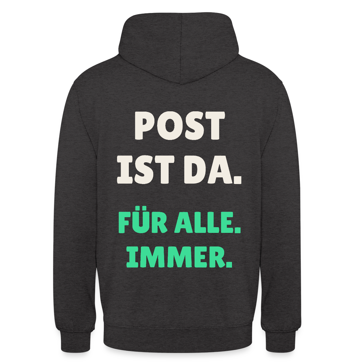 Post ist da. Für alle. Immer. Motiv-Hoodie unisex, Farbe Anthrazit