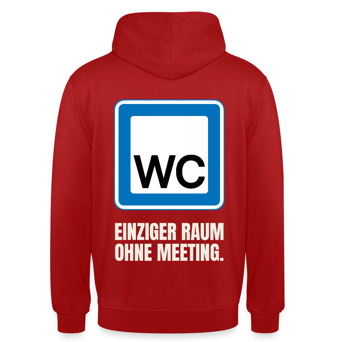 "WC: einziger Raum ohne Meeting." Motiv-Hoodie unisex, Farbe Rot
