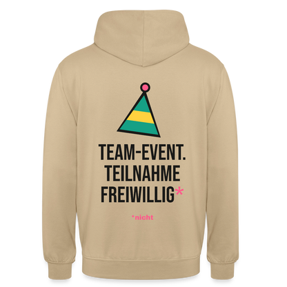 Team-Event. Teilnahme freiwillig. Nicht. Motiv-Hoodie unisex, Farbe Beige