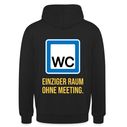 "WC: einziger Raum ohne Meeting. Schild-Motiv" Motiv-Hoodie unisex, Farbe Schwarz