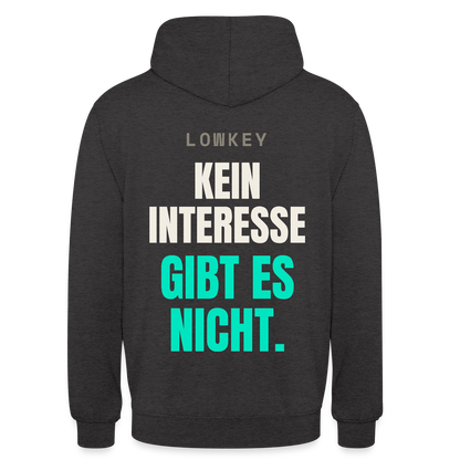 Lowkey. Kein Interesse gibt es nicht. Motiv-Hoodie unisex, Farbe Anthrazit