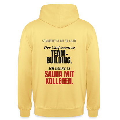 "Der Chef nennt es Teambuilding. Ich nenne es Sauna mit Kollegen." Motiv-Hoodie unisex, Farbe Zitronengelb