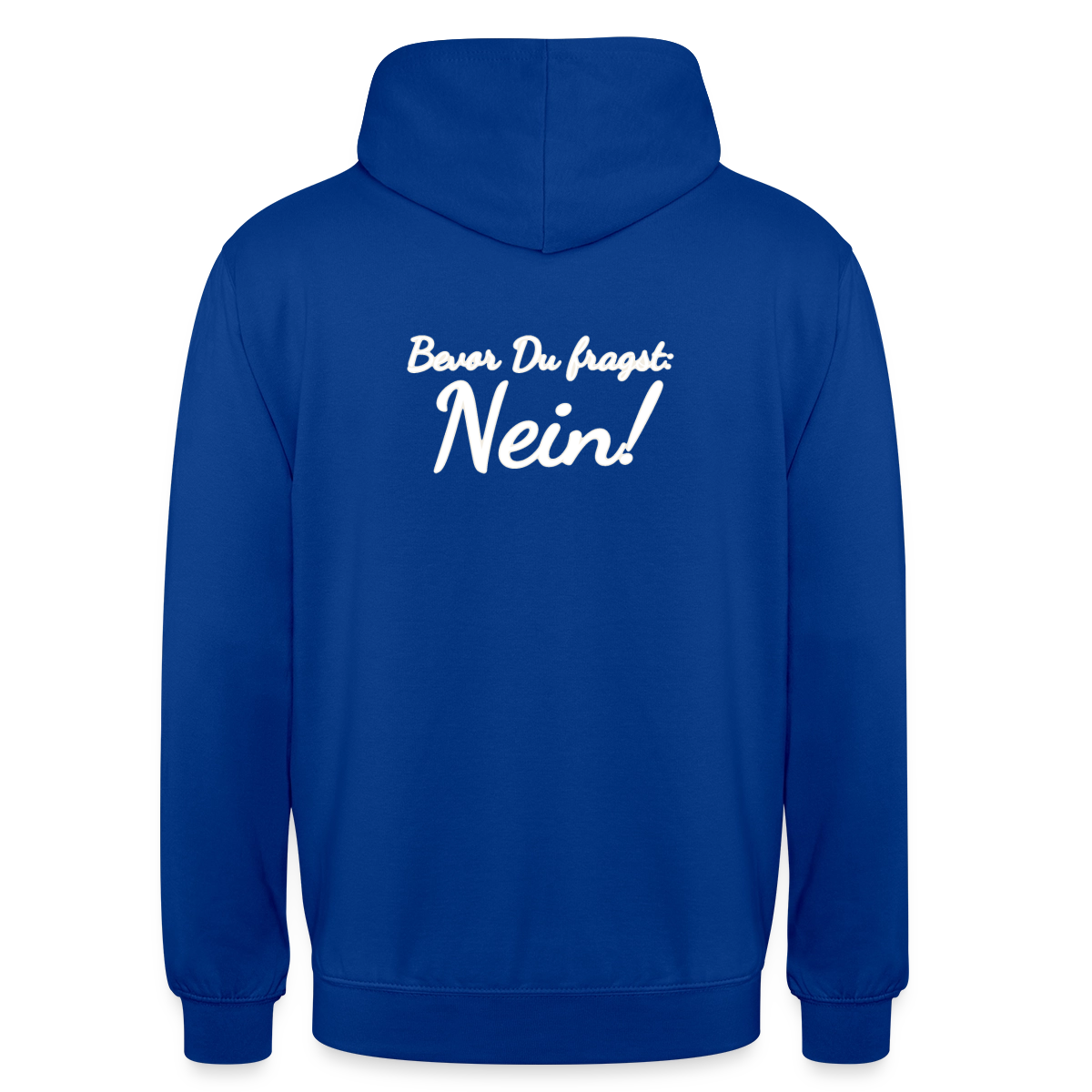 Bevor Du fragst: Nein! Motiv-Hoodie unisex, Farbe Royalblau