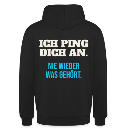 "Ich ping dich an. Nie wieder was gehört." Motiv-Hoodie unisex, Farbe Schwarz