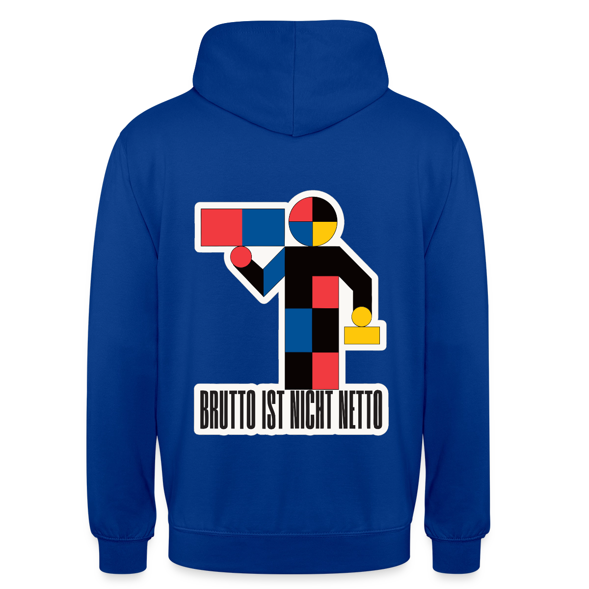 "Brutto ist nicht Netto. Bauhaus-Motiv" Motiv-Hoodie unisex, Farbe Royalblau