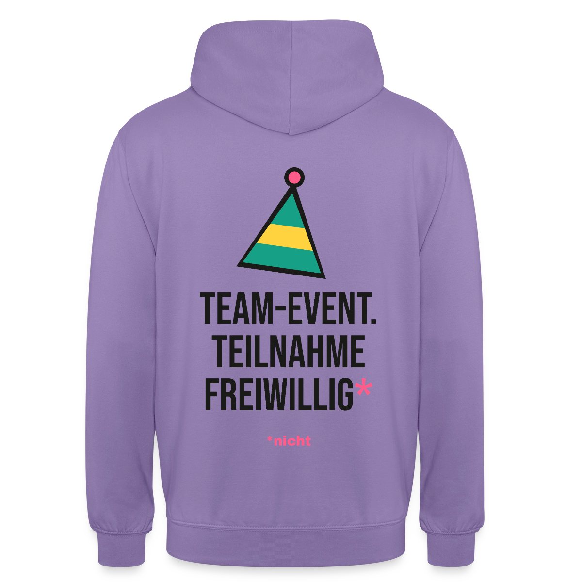 Team-Event. Teilnahme freiwillig. Nicht. Motiv-Hoodie unisex, Farbe Lavendel
