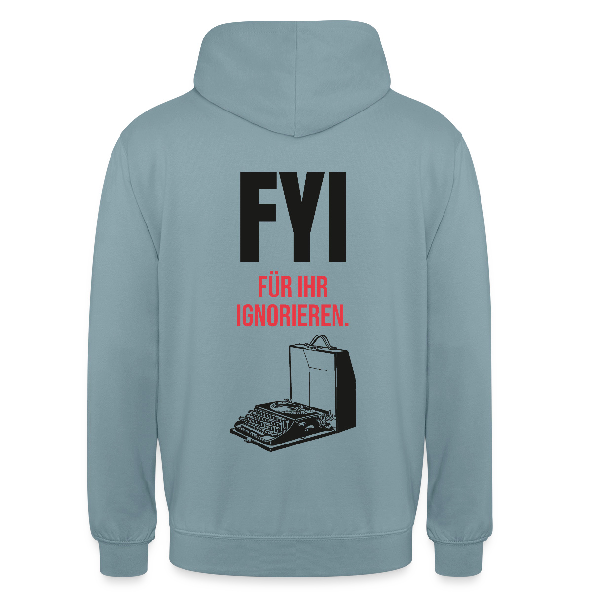 "FYI. Für ihr Ignorieren." Motiv-Hoodie unisex, Farbe Nebelblau