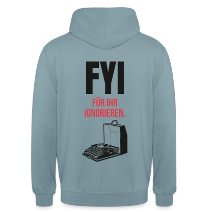 "FYI. Für ihr Ignorieren." Motiv-Hoodie unisex, Farbe Nebelblau