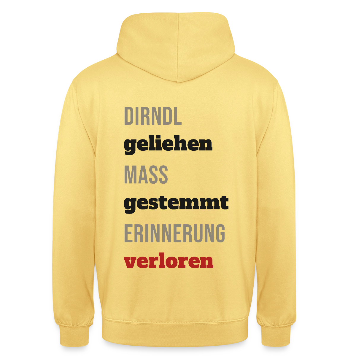 "Dirndl geliehen, Maß gestemmt, Erinnerung verloren" Motiv-Hoodie unisex, Farbe Zitronengelb