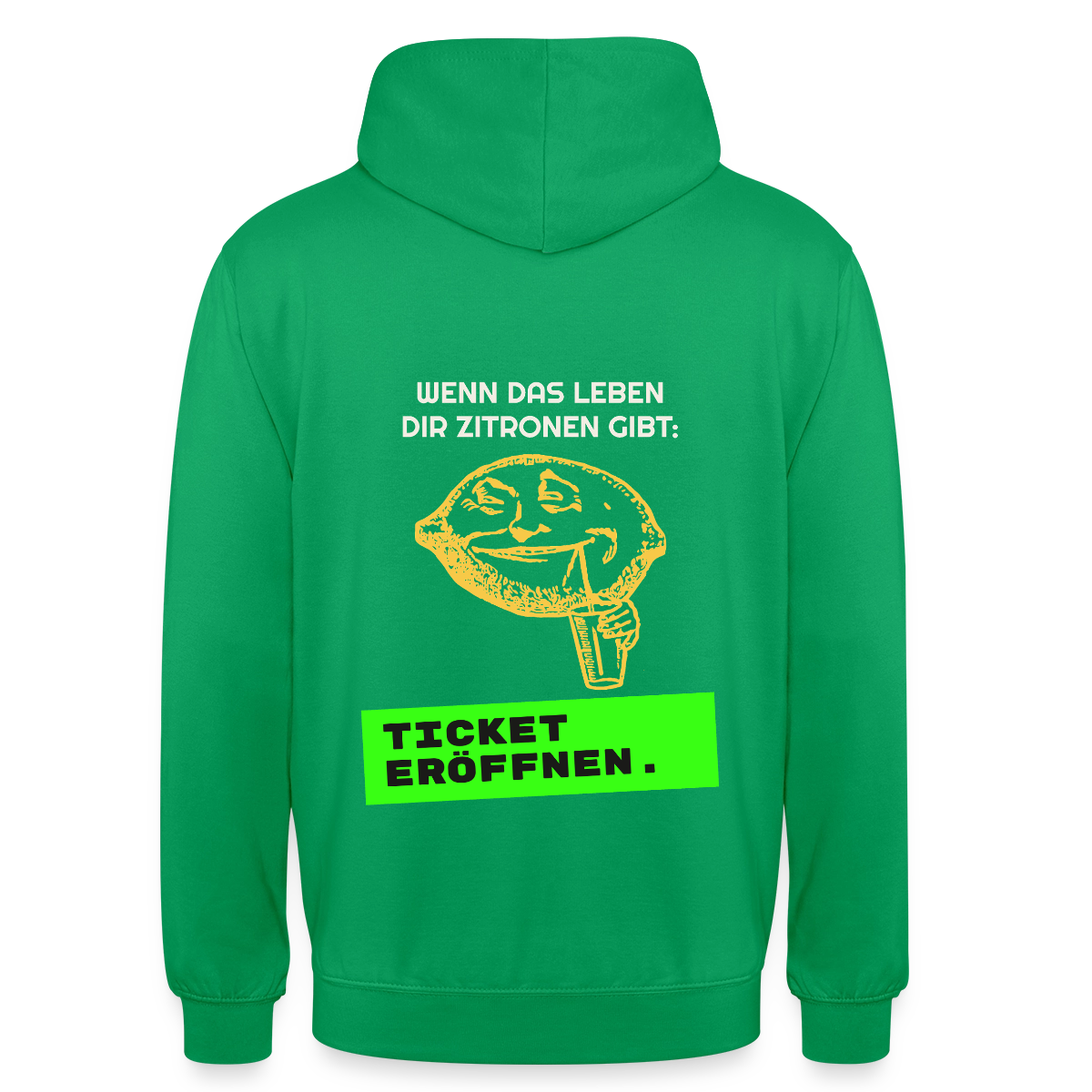 Wenn das Leben dir Zitronen gibt: Ticket eröffnen. Motiv-Hoodie unisex, Farbe Kelly Green