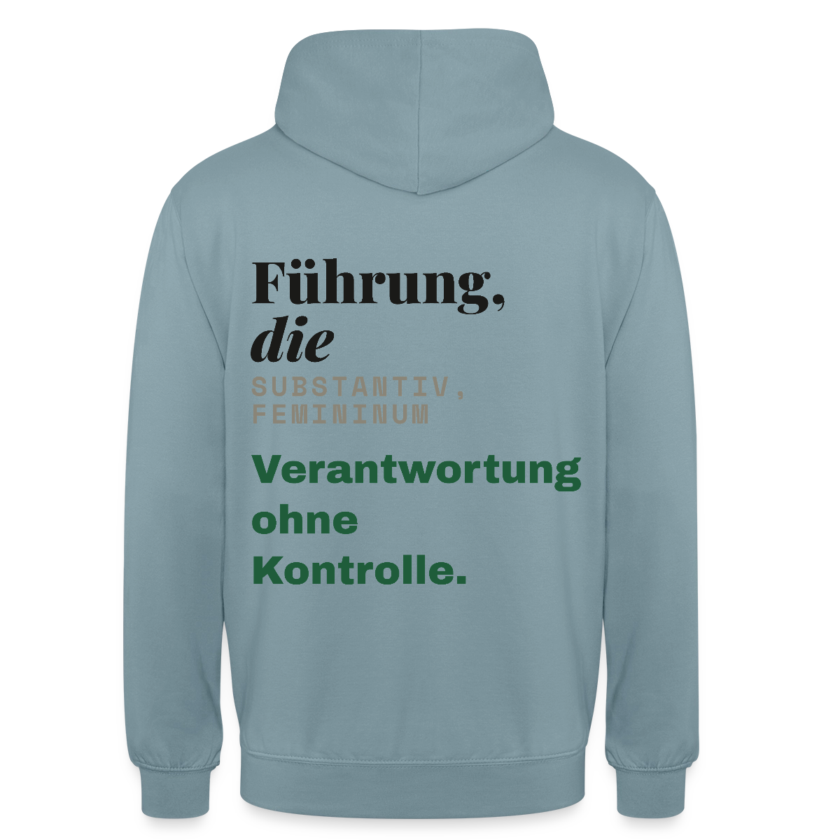 "Führung, die: Verantwortung ohne Kontrolle." Motiv-Hoodie unisex, Farbe Nebelblau
