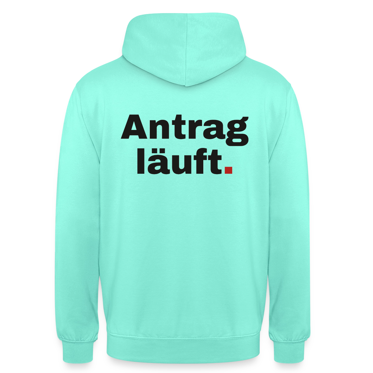 "Antrag läuft." Motiv-Hoodie unisex, Farbe Mint