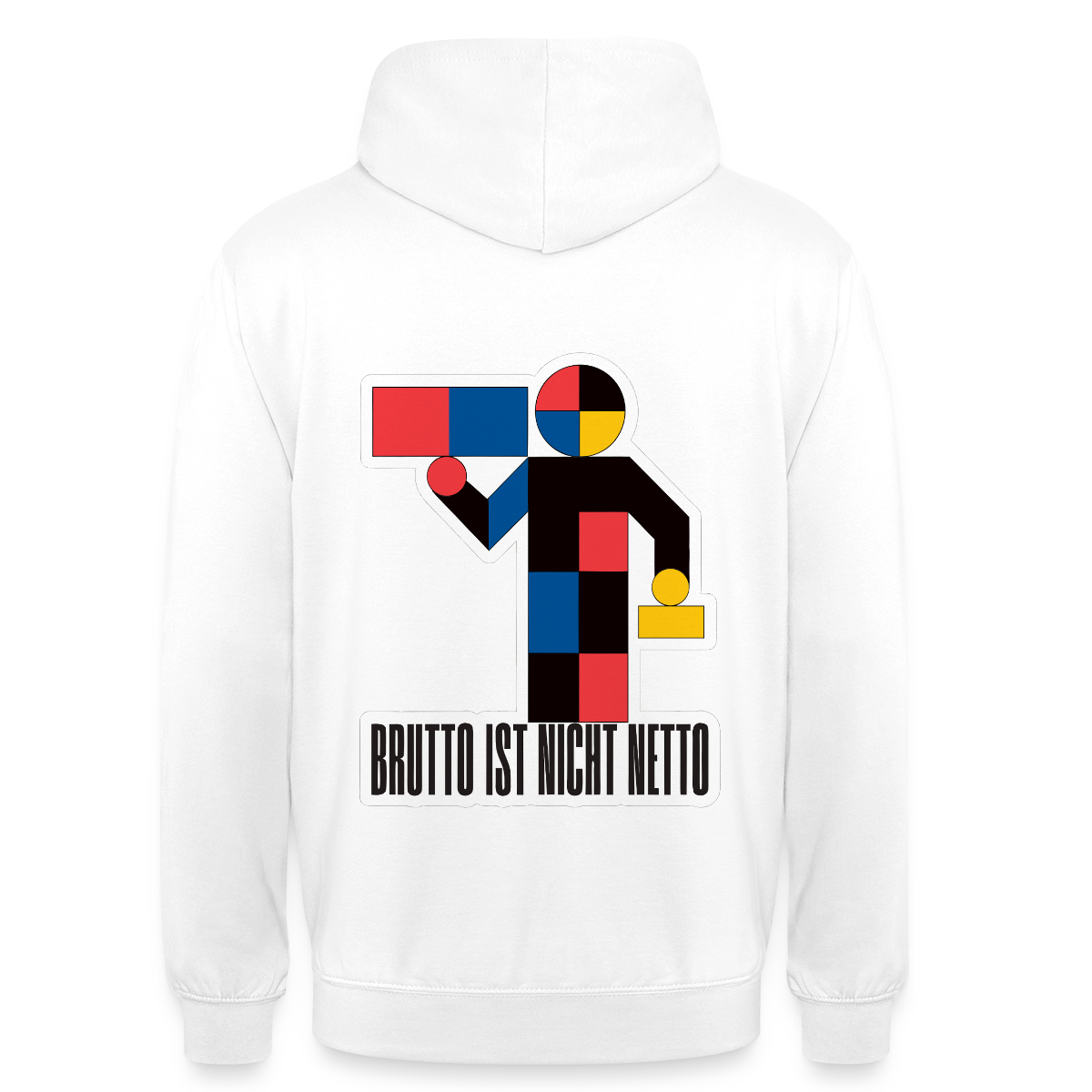 "Brutto ist nicht Netto. Bauhaus-Motiv" Motiv-Hoodie unisex, Farbe Weiß