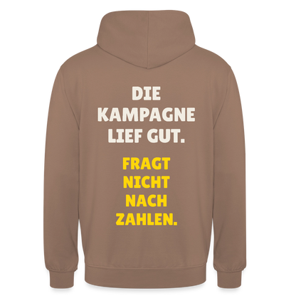 Die Kampagne lief gut. Fragt nicht nach Zahlen. Motiv-Hoodie unisex, Farbe Mokka