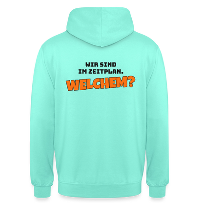 Wir sind im Zeitplan. Welchem? Motiv-Hoodie unisex, Farbe Mint