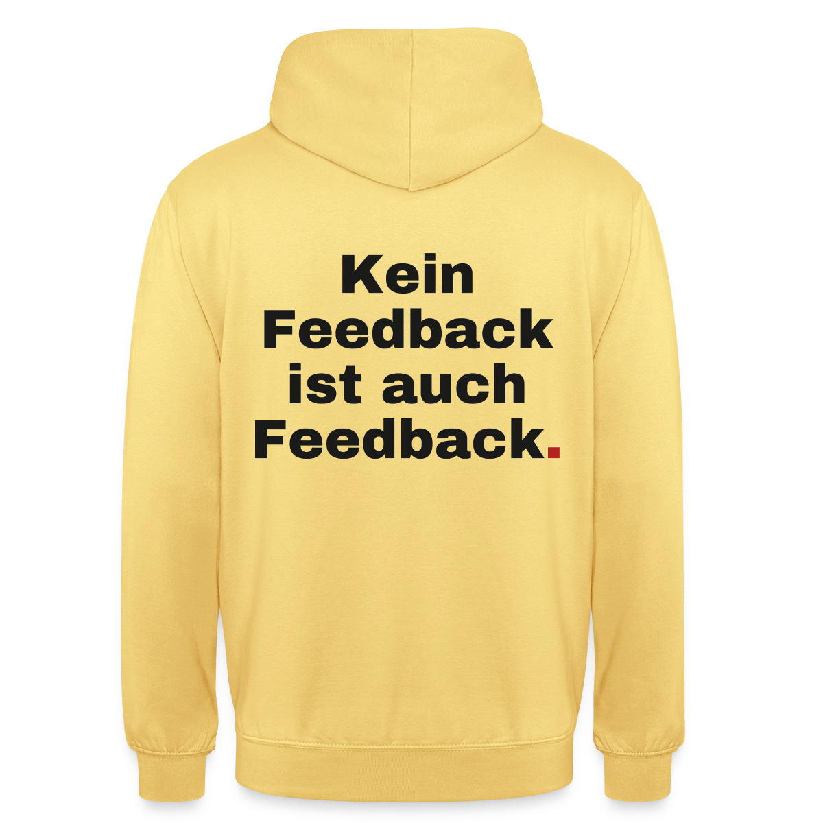 "Kein Feedback ist auch Feedback." Motiv-Hoodie unisex, Farbe Zitronengelb